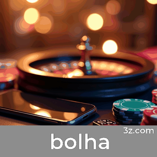 Bolha: Emoção e Oportunidades nos Jogos de Cassino